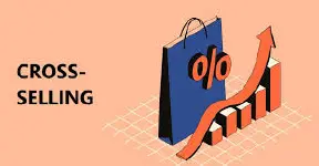 Cross-selling là gì? Làm chủ Cross-selling năm 2024
